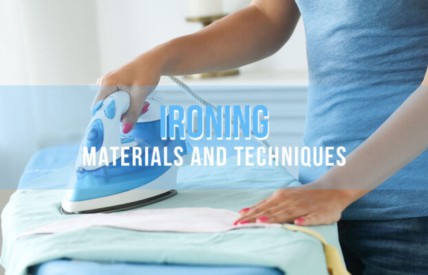 Ironing: Materials and Techniques