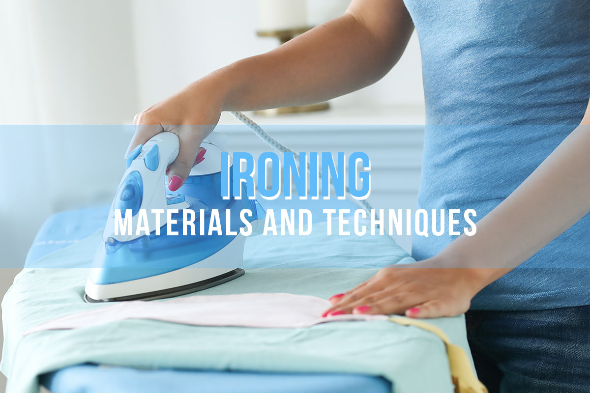 Ironing: Materials and Techniques
